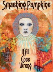 cover art for Smashing Pumpkins DVD If All Goes Wrong